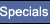 Specials